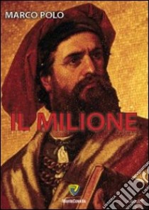 Il milione libro di Polo Marco