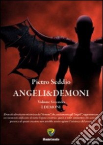 Angeli&demoni. Vol. 2: I demoni libro di Seddio Pietro