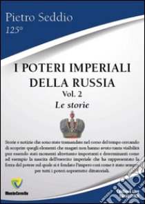 I poteri imperiali della Russia. Vol. 2: Le storie libro di Seddio Pietro