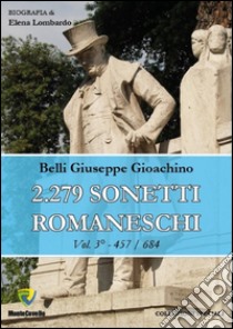 2.279 sonetti romaneschi. Vol. 3 libro di Belli Gioachino; Lombardo E. (cur.)