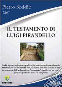 Il testamento di Luigi Pirandello. Ediz. per la scuola libro di Seddio Pietro