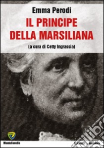 Il principe della Marsiliana libro di Perodi Emma; Ingrassia C. (cur.)