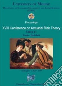 XVIII conference on actuarial risk theory libro di Badolati Ennio