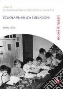 Scuola pubblica e religioni libro di Fiorita Nicola