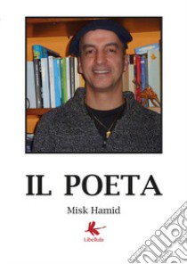 Il poeta libro di Hamid Misk