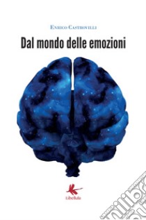 Dal mondo delle emozioni libro di Castrovilli Enrico