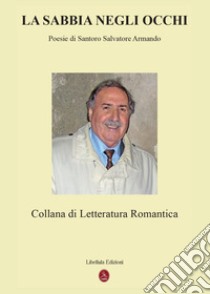 La sabbia negli occhi libro di Santoro Salvatore A.