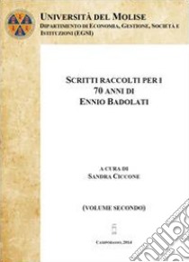 Scritti raccolti per i 70 anni di Ennio Badolati. Vol. 2 libro di Ciccone Sandra