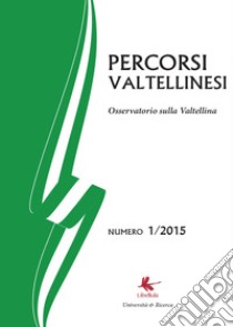 Percorsi valtellinesi. Osservatorio sulla Valtellina (2015). Vol. 1 libro di Di Giacomo Russo Bruno