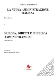 Europa, diritti e pubblica amministrazione. La nuova amministrazione italiana. Vol. 3 libro di Di Giacomo Russo Bruno