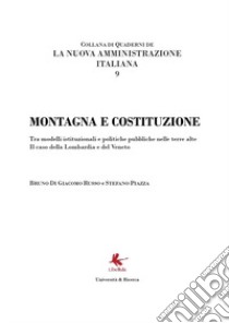 Montagna e Costituzione. La nuova Amministrazione italiana 9 libro di Di Giacomo Russo Bruno