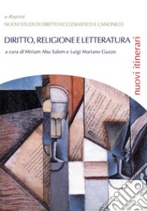 Diritto, religione e letteratura libro di Abu Salem M. (cur.); Guzzo L. M. (cur.)