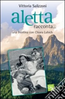 Aletta racconta... Una trentina con Chiara Lubich libro di Salizzoni Vittoria