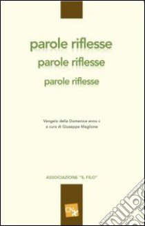 Parole riflesse libro di Maglione G. (cur.)