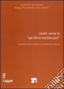 Rivolti verso le «periferie esistenziali». La parola del vangelo e la sapienza umana libro di Rus Vida; Kronreif Franz