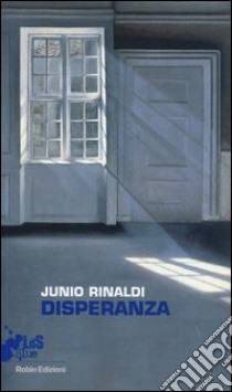 Disperanza libro di Rinaldi Junio; Riccardi A. (cur.)