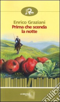 Prima che scenda la notte libro di Graziani Enrico; Riccardi A. (cur.)
