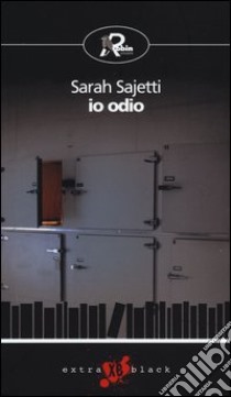 Io odio libro di Sajetti Sarah