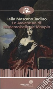 Le avventure di mademoiselle De Maupin libro di Mascano Tadino Leila