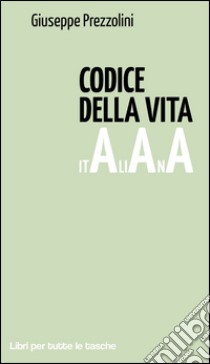 Codice della vita italiana libro di Prezzolini Giuseppe