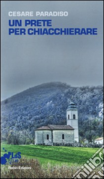 Un prete per chiacchierare libro di Paradiso Cesare; Fasoli T. (cur.)