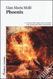 Phoenix libro di Molli Gian Maria