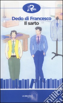 Il sarto libro di Di Francesco Dedo