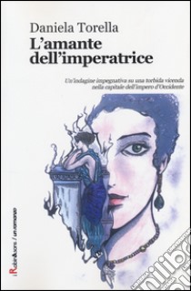 L'amante dell'imperatrice libro di Torella Daniela