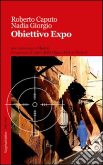 Obiettivo Expo libro di Caputo Roberto; Giorgio Nadia