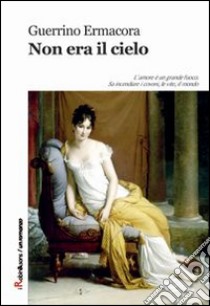 Non era il cielo libro di Ermacora Guerrino