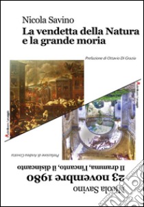 La vendetta della natura e la grande moria libro di Savino Nicola