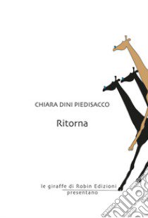 Ritorna libro di Dini Piedisacco Chiara