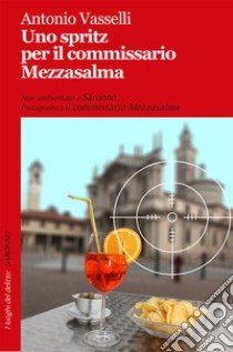 Uno spritz per il commissario Mezzasalma libro di Vasselli Antonio