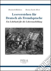 Leseverstehen fur deutsch als fremdsprache. Ein lehrbuch fur die lehrerausbildung libro di Blühdorn Hardarik; Foschi Albert M.