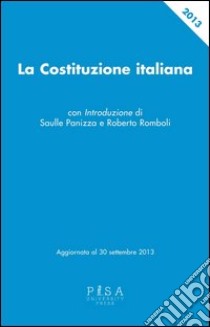 La Costituzione italiana. Aggiornata al 30 settembre 2013 libro