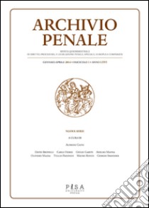 Archivio penale. Rivista quadrimestrale di diritto, procedura e legislazione penale, speciale, europea e comparata (2014). Vol. 1 libro di Gatto A. (cur.)