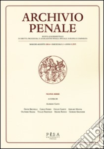 Archivio penale. Rivista quadrimestrale di diritto e legislazione penale speciale, europea e comparata (2014). Vol. 2 libro di Gaito A. (cur.)