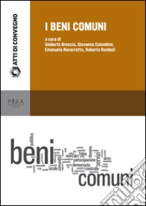 I beni comuni. Seminario congiunto della scuola di Dottorato in Scienze Giuridiche libro