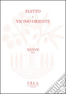 Egitto e Vicino Oriente (2014). Ediz. italiana e inglese. Vol. 37 libro