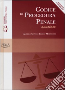 Codice di procedura penale annotato libro di Gaito Alfredo; Marzaduri Enrico