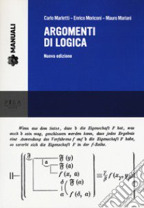 Argomenti di logica. Nuova ediz. libro di Marletti Carlo Angelo; Moriconi Enrico; Mariani Mauro