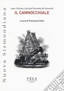 Il cannocchiale libro di Sismondi Simonde de; Sofia F. (cur.)