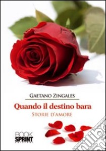 Quando il destino bara libro di Zingales Gaetano