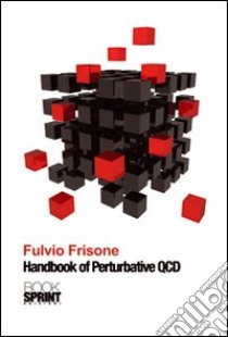 Handbook of perturbative QCD libro di Frisone Fulvio