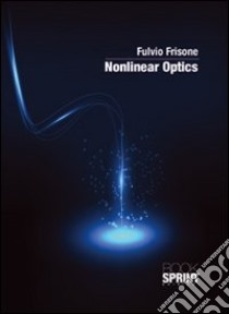 Nonlinear optics libro di Frisone Fulvio