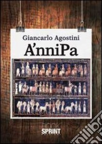 A'nniPA libro di Agostini Giancarlo