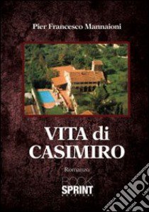 Vita di Casimiro libro di Mannaioni P. Francesco