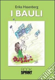 I bauli libro di Hasenberg Erika