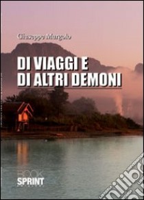 Di viaggi e di altri demoni libro di Murgolo Giuseppe