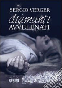 Diamanti avvelenati libro di Verger Sergio